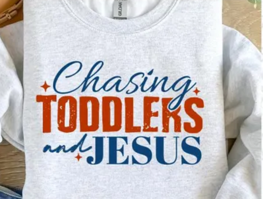 Chasing Toddlers & JESUS