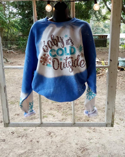 Baby it’s cold outside Sweatshirt