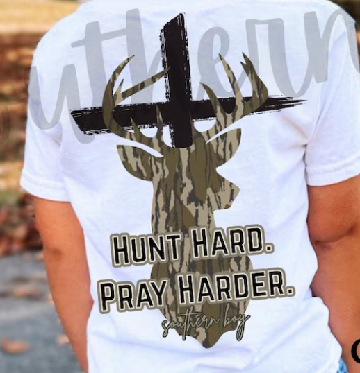 Hunt Hard Pray Harder