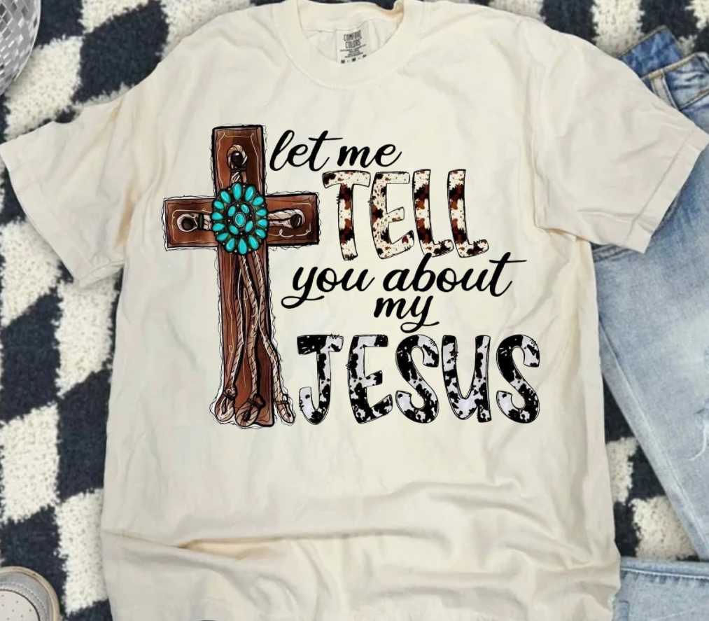 Let me tell you about my Jesus