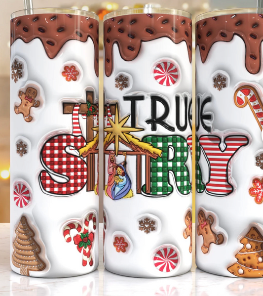 3D True Story Tumbler 20 OZ