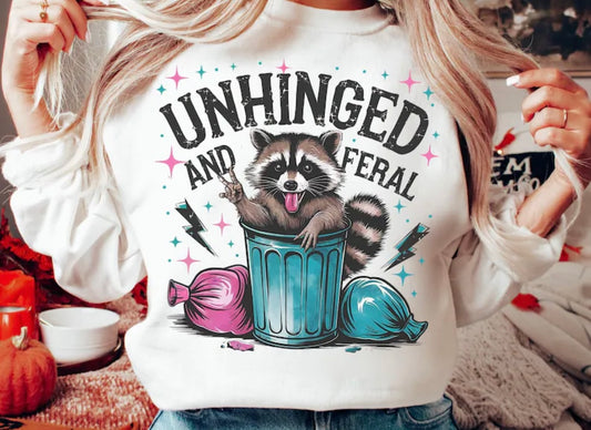 Unhinged and feral Sweatshirt